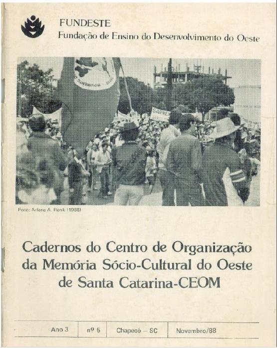 					View Vol. 3 No. 5: Cadernos do Centro de Organização da Memória Sócio-Cultural do Oeste de Santa Catarina
				