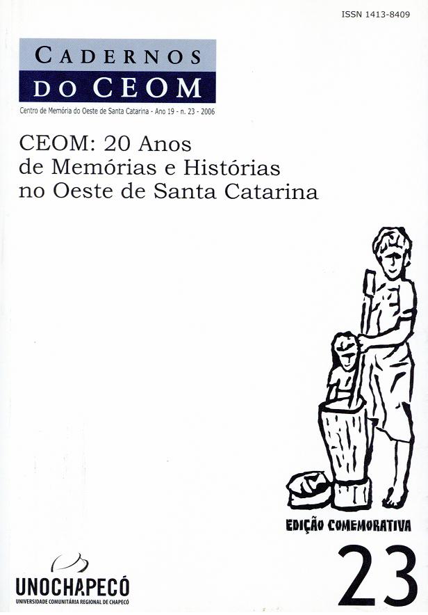 					Visualizar v. 19 n. 23: CEOM: 20 Anos de Memórias e Histórias no Oeste de Santa Catarina
				
